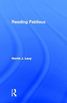 Reading Fabliaux by Norris J. Lacy