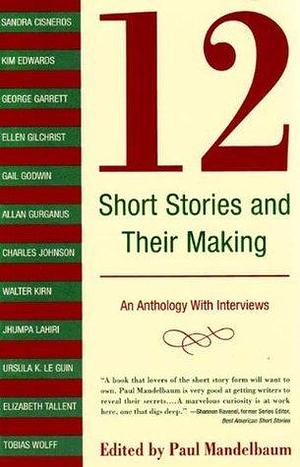 12 Short Stories and Their Making by Paul Mandelbaum, Paul Mandelbaum