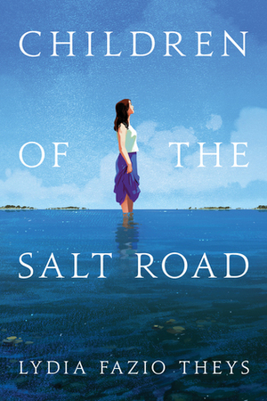 Children of the Salt Road by Lydia Fazio Theys