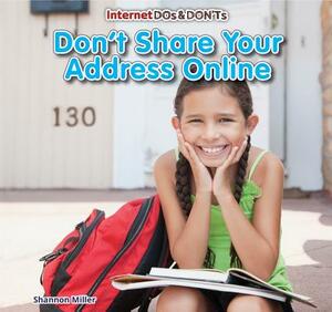 Don't Share Your Address Online by Shannon McClintock Miller