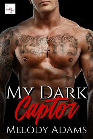 My Dark Captor (Dark Love Series - English) by Melody Adams