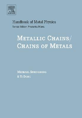 Metallic Chains/Chains of Metals by Michael Springborg, Yi Dong