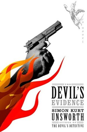 The Devil's Evidence by Simon Kurt Unsworth