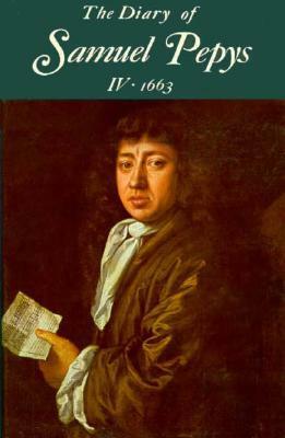 The Diary of Samuel Pepys, Vol 4: 1663 by Samuel Pepys