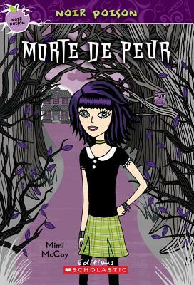 Noir Poison: N? 1 - Morte de Peur by Mimi McCoy