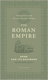 Traveller's Guide to the Ancient World: the Roman Empire by Ray Laurence