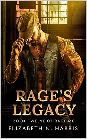 Rage's Legacy by Elizabeth N. Harris, Elizabeth N. Harris