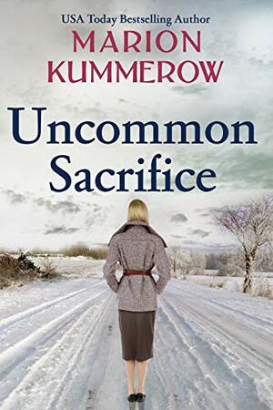 Uncommon Sacrifice by Marion Kummerow