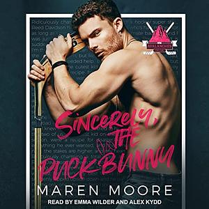 Sincerely, The Puck Bunny by Maren Moore