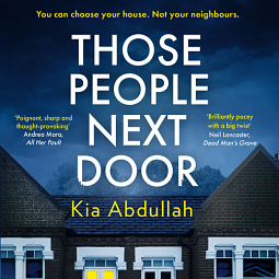 Those People Next Door by Kia Abdullah