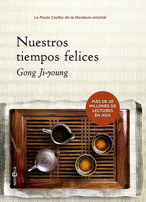 Nuestros tiempos felices by Gong Jiyoung