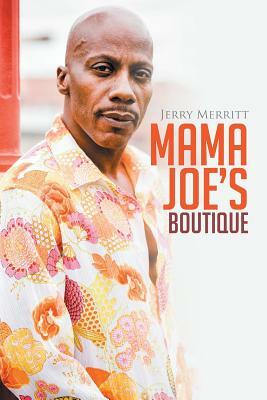 Mama Joe's Boutique by Jerry Merritt