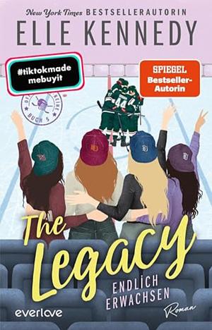 The Legacy - Endlich erwachsen  by Elle Kennedy