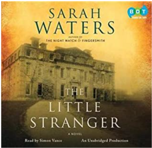 The Little Stranger by Sarah Waters