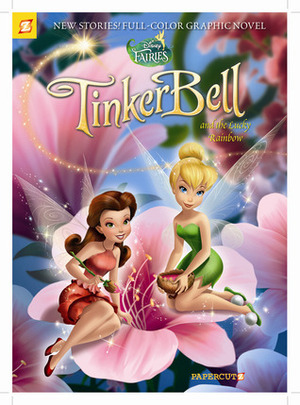 Tinker Bell and the Lucky Rainbow by Augusto Machetto, Tea Orsi, Anna Merli, Antonello Dalena, Paola Mulazzi, Carlo Panaro, Emilio Urbano