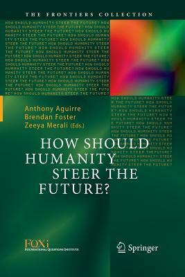 How Should Humanity Steer the Future? by 