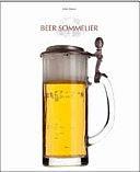 Beer Sommelier: A Journey Through the Culture of Beer by Pietro Fontana, Giovanni Ruggieri