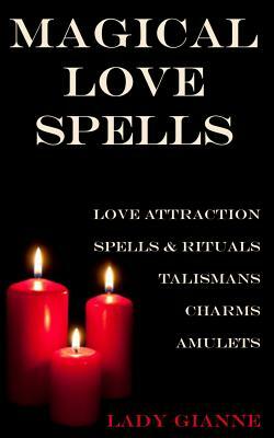 Magical Love Spells by Lady Gianne
