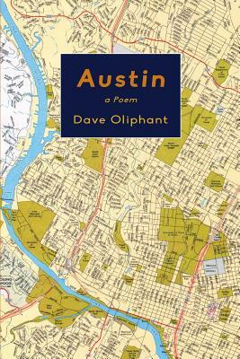 Austin: a Poem by Dave Oliphant