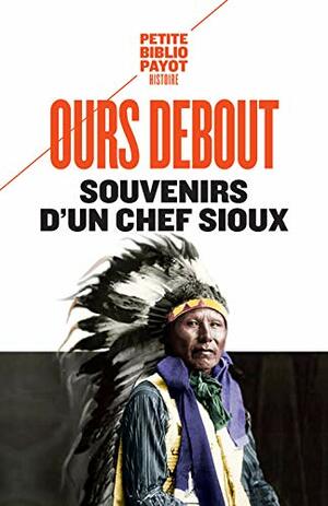 Souvenirs d'un chef Sioux by Ours Debout
