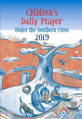 Children's Daily Prayer 2019: Under the Southern Cross by Margaret Smith