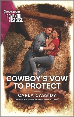 Cowboy's Vow to Protect by Carla Cassidy