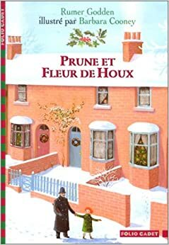 Prune et fleur de houx by Barbara Cooney, Rumer Godden