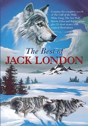The Best of Jack London by Jack London