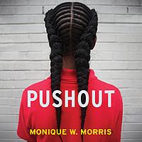 Pushout: The Criminalization of Black Girls in Schools by Monique W. Morris