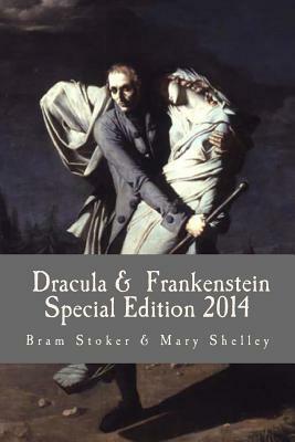 Dracula & Frankenstein Special Edition 2014 by Mary Shelley