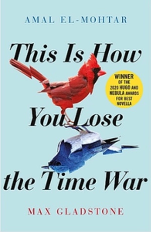 Book cover for This Is How You Lose the Time War