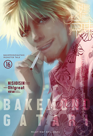 Bakemonogatari, Vol. 16 by Oh! Great, NISIOISIN