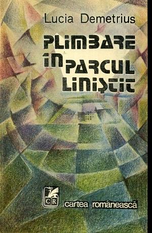 Plimbare în parcul liniștit by Lucia Demetrius