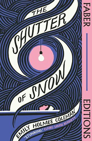 The Shutter of Snow by Emily Holmes Coleman