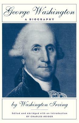 George Washington: A Biography by Washington Irving