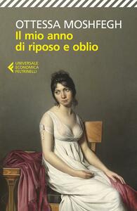 Il mio anno di riposo e oblio by Ottessa Moshfegh