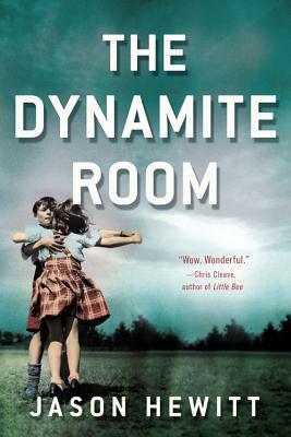 The Dynamite Room by Jason Hewitt