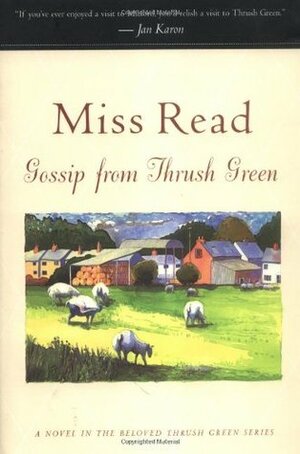 Gossip from Thrush Green by Miss Read