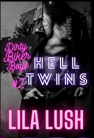 Hell Twins by Lila Lush