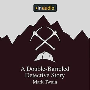 A Double-Barreled Detective Story by Mark Twain