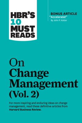 HBR's 10 Must Reads on Change Management, Vol. 2 by Harvard Business Review