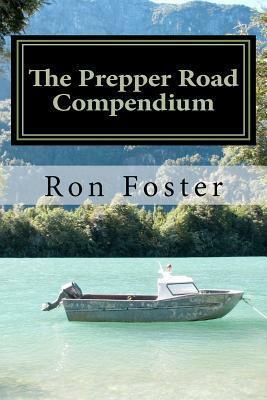 The Prepper Road Compendium by Ron Foster