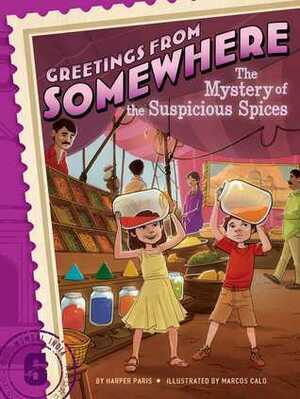 The Mystery of the Suspicious Spices by Marcos Calo, Harper Paris