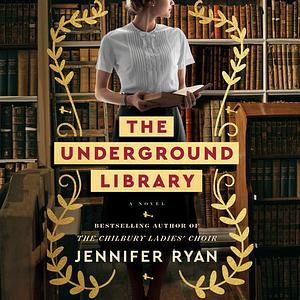 The Underground Library by Jennifer Ryan