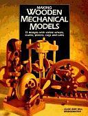 Making Wooden Mechanical Models by Gill Bridgewater, Alan Bridgewater