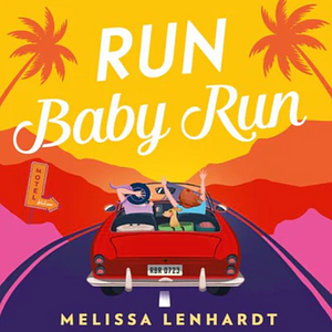 Run Baby Run by Melissa Lenhardt