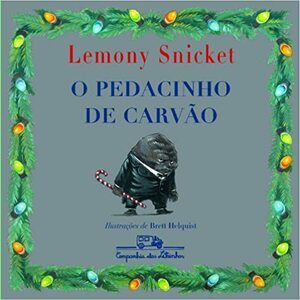 O Pedacinho de Carvão by Lemony Snicket