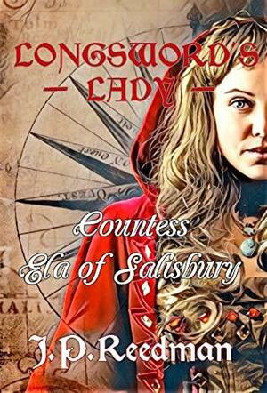 Longsword's Lady: Countess Ela of Salisbury by J.P. Reedman