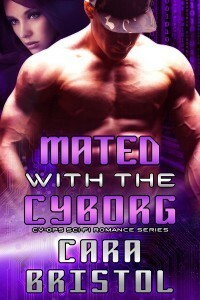 Mated with the Cyborg by Cara Bristol