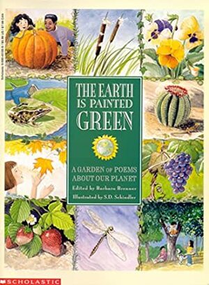 The Earth is Painted Green: A Garden of Poems about Our Planet by Barbara Brenner